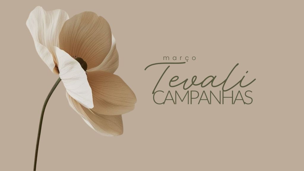 MARÇO TEVALI | A Presença Que&nbsp;Floresce